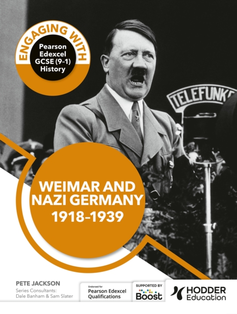 Engaging with Pearson Edexcel GCSE (9â1) History: Weimar and Nazi Germany, 1918â39 
