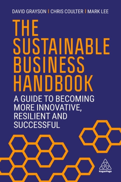 Sustainable Business Handbook A Guide to Becoming More Innovative, Resilient and Successful