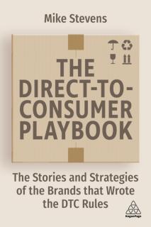 Direct to Consumer Playbook The Stories and Strategies of the Brands that Wrote the DTC Rules