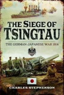 Siege of Tsingtau The German-Japanese War 1914