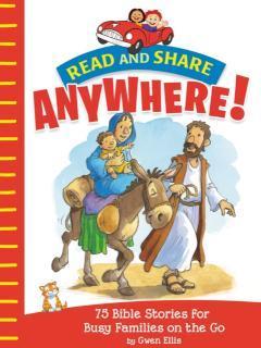 Read and Share Anywhere! 75 Bible Stories for Busy Fami