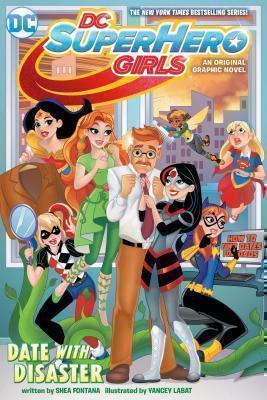 DC Super Hero Girls Date with Disaster!