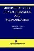 Multimodal Video Characterization and Summarization 