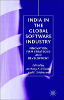 India in the Global Software Industry Innovation, Firm Strategies an