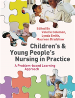 Children's and Young People's Nursing in Practice A Problem-Based Learning Appro