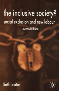 Inclusive Society? Social Exclusion and New Labou