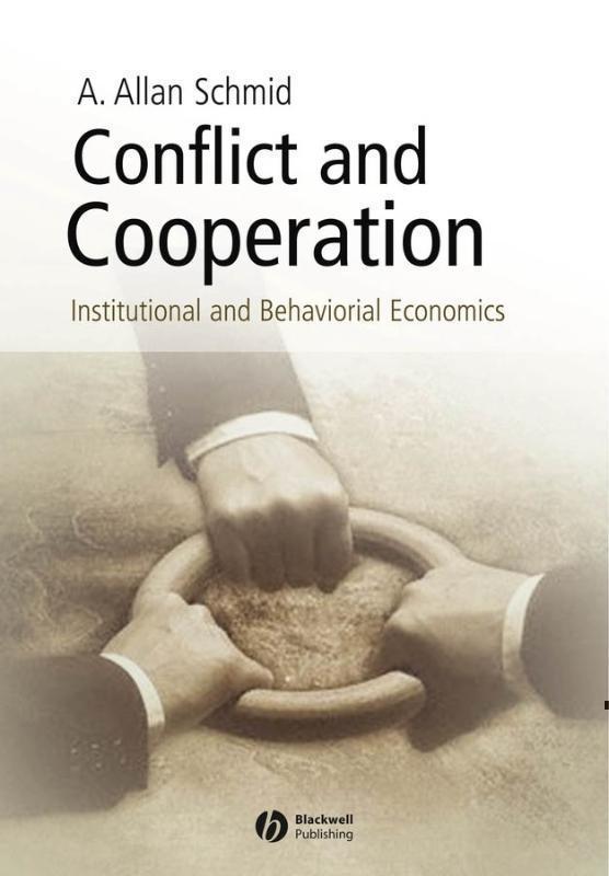 Conflict and Cooperation Institutional and Behavioral Economics