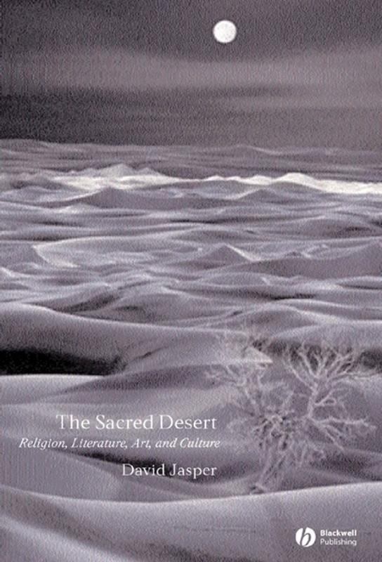 Sacred Desert Religion, Literature, Art, and Culture