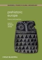 Prehistoric Europe Theory and Practice