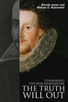 Truth Will Out Unmasking the Real Shakespeare