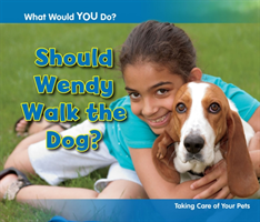 Should Wendy Walk the Dog? Taking Care of Your Pets