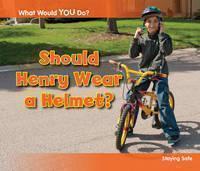 Should Henry Wear a Helmet? Staying Safe