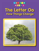 Letter Oo: How Things Change 