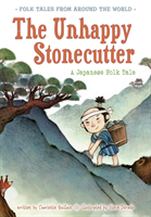 Unhappy Stonecutter A Japanese Folk Tale