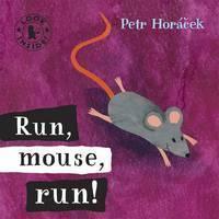 Run, Mouse, Run! 