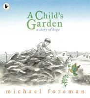 Child's Garden A Story of Hope
