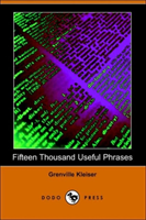 Fifteen Thousand Useful Phrases (Dodo Press) 