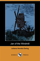Jan of the Windmill (Dodo Press) 