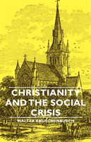 Christianity And The Social Crisis 