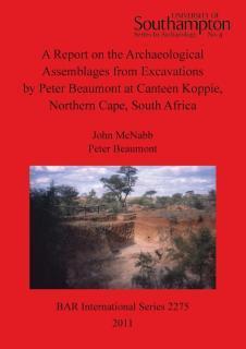 Report on the Archaeological Assemblages from Excavations by Peter Beaumont at Canteen Koppie 