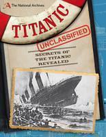 National Archives: Titanic Unclassified 