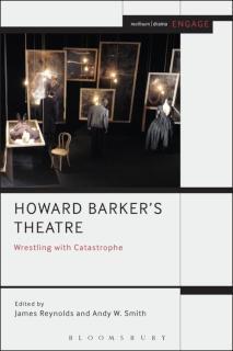 Howard Barker's Theatre: Wrestling with Catastrophe 