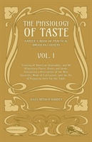 Physiology Of Taste - Harder's Book Of Practical American Cookery - Vol I 
