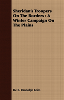 Sheridan's Troopers On The Borders A Winter Campaign On The Plain