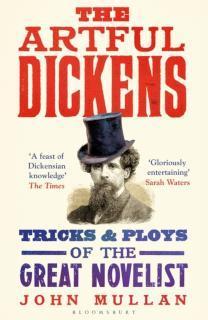 Artful Dickens The Tricks and Ploys of the Great Novelist
