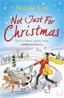 Not Just for Christmas The perfect festive rom-com to curl up with this winter!