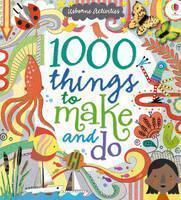 1000 Things to Make and Do 