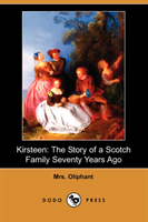Kirsteen The Story of a Scotch Family S