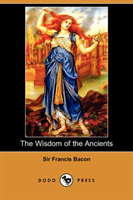 Wisdom of the Ancients (Dodo Press) 