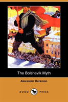 Bolshevik Myth (Dodo Press) 