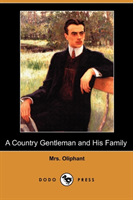 Country Gentleman and His Family (Dodo Press) 