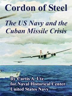 Cordon of Steel The US Navy and the Cuban Miss