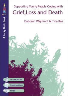 Supporting Young People Coping with Grief, Loss and Death 