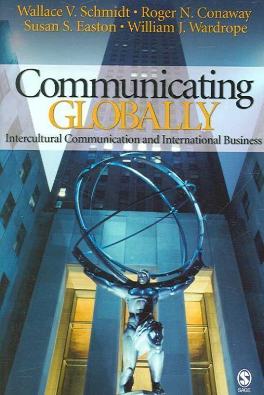 Communicating Globally Intercultural Communication and International Business