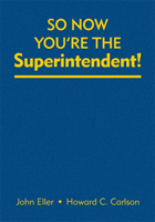 So Now You're the Superintendent! 
