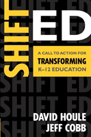 Shift Ed A Call to Action for Transforming Kâ12 Education