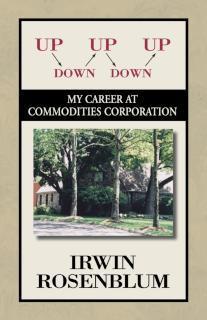 Up, Down, Up, Down, Up My Career at Commodities Corpo