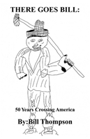 There Goes Bill 50 Years Crossing America