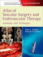 Atlas of Vascular Surgery and Endovascular Therapy Anatomy and Technique