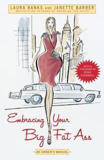 Embracing Your Big Fat Ass An Owner's Manual