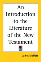 Introduction to the Literature of the New Testament 