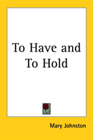 To Have and To Hold 
