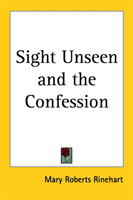 Sight Unseen and the Confession 