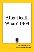 After Death What? 1909 