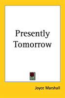 Presently Tomorrow 