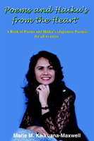 Poems and Haiku's from the Heart A Book of Poems and Haiku's (J